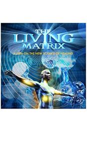 Living Matrix 2012